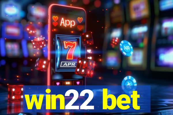 win22 bet